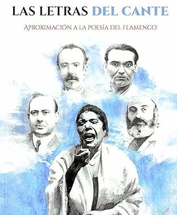 ‘Las letras del Cante’ en edición renovada acerca a aficionados y ajenos la riqueza literaria del flamenco