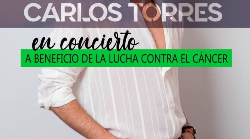 Este sábado concierto benéfico de Carlos Torres contra el cáncer de mama