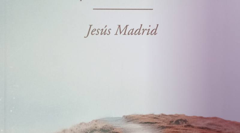 Jesús Madrid publica su libro ‘El Camino del Ser-Método y Fórmula hacia el tener’